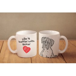 Bokser - kubek z wizerunkiem psa i napisem "Life is better...". Wysokiej jakości kubek ceramiczny.