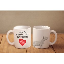 Bull terrier inglés - una taza con un perro. "Life is better...". Alta calidad taza de cerámica.