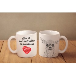 Chihuahueño - una taza con un perro. "Life is better...". Alta calidad taza de cerámica.