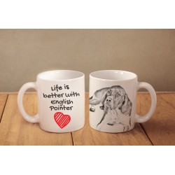 English Pointer - a mug with a dog. "Life is better ...". High quality ceramic mug.