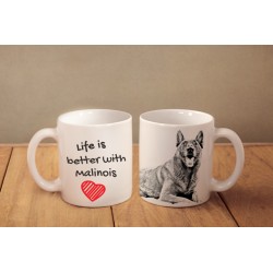 Malinois - kubek z wizerunkiem psa i napisem "Life is better...". Wysokiej jakości kubek ceramiczny.