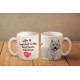 Norwich Terrier - a mug with a dog. "Life is better ...". High quality ceramic mug.