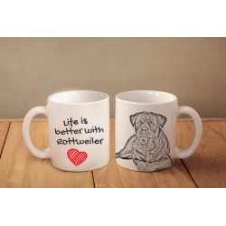 Rottweiler - kubek z wizerunkiem psa i napisem "Life is better...". Wysokiej jakości kubek ceramiczny.