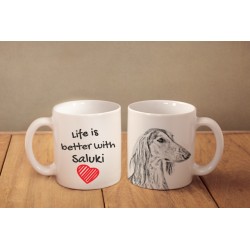 Saluki - a mug with a dog. "Life is better ...". High quality ceramic mug.