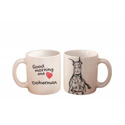 Doberman - kubek z wizerunkiem psa i napisem "Good morning and love...". Wysokiej jakości kubek ceramiczny.