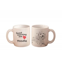 Poodle - a mug with a dog. "Good morning and love ...". High quality ceramic mug.