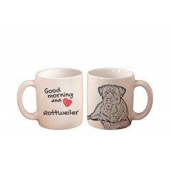 Rottweiler - ein Becher mit einem Hund. "Good morning and love ...". Hochwertige Keramik überfallen.