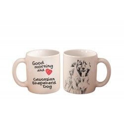 Owczarek kaukaski - kubek z wizerunkiem psa i napisem "Good morning and love...". Wysokiej jakości kubek ceramiczny.
