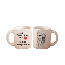 Argentine Dogo - a mug with a dog. "Good morning and love ...". High quality ceramic mug.