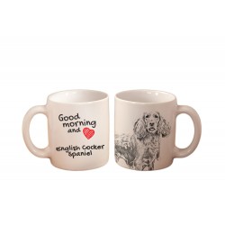 Cocker Spaniel - a mug with a dog. "Good morning and love ...". High quality ceramic mug.