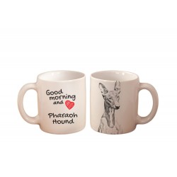 Pharaoh Hound - a mug with a dog. "Good morning and love ...". High quality ceramic mug.