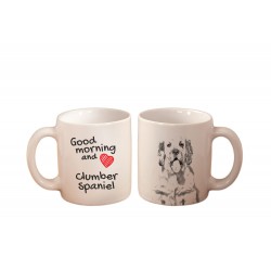 Clumber Spaniel - a mug with a dog. "Good morning and love ...". High quality ceramic mug.