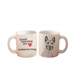 Laekenois - a mug with a dog. "Good morning and love ...". High quality ceramic mug.