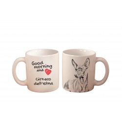Cirneco dell'Etna - a mug with a dog. "Good morning and love ...". High quality ceramic mug.