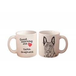 Dutch Shepherd Dog - a mug with a dog. "Good morning and love ...". High quality ceramic mug.