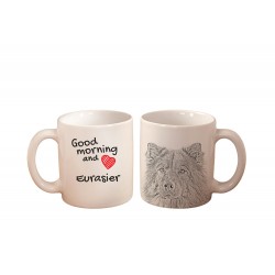Eurasier - a mug with a dog. "Good morning and love ...". High quality ceramic mug.