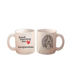 Schapendoes - a mug with a dog. "Good morning and love ...". High quality ceramic mug.