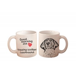 Treeing walker coonhound - ein Becher mit einem Hund. "Good morning and love ...". Hochwertige Keramik überfallen.