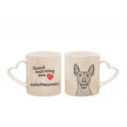 Xoloitzcuintli - a heart mug with a dog. "Good morning and love ...". High quality ceramic mug.