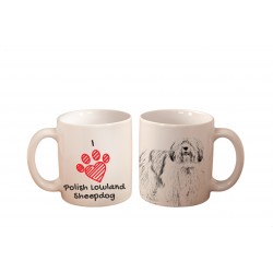 Polish Lowland Sheepdog - a mug with a dog. "I love...". High quality ceramic mug.
