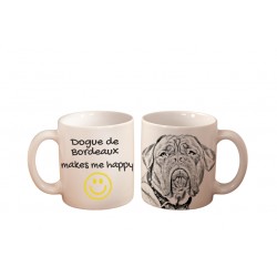 Dogue de Bordeaux - una taza con un perro. "... makes me happy". Alta calidad taza de cerámica.